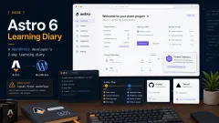 Astro 6 learning diary dashboard showing local development, Content Collections, GitHub, Vercel, and WordPress context
